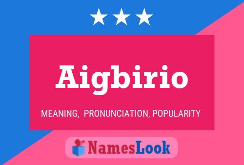 Aigbirio Name Poster