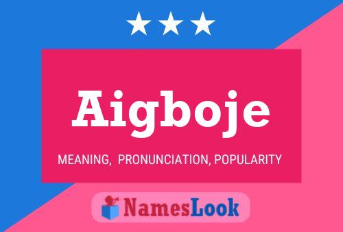 Aigboje Name Poster