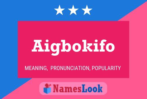 Aigbokifo Name Poster