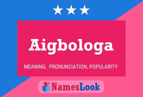 Aigbologa Name Poster