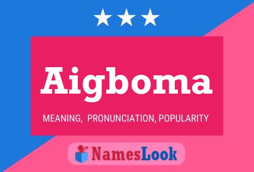 Aigboma Name Poster