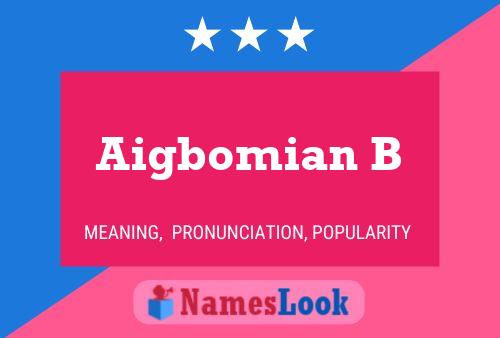 Aigbomian B Name Poster