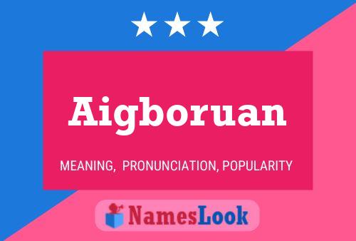 Aigboruan Name Poster