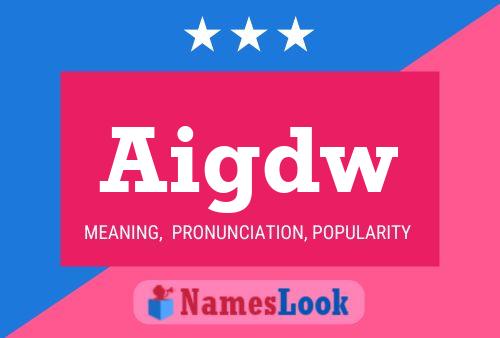 Aigdw Name Poster