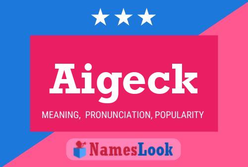 Aigeck Name Poster