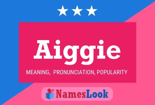 Aiggie Name Poster