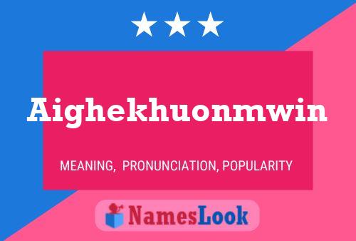 Aighekhuonmwin Name Poster