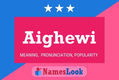 Aighewi Name Poster