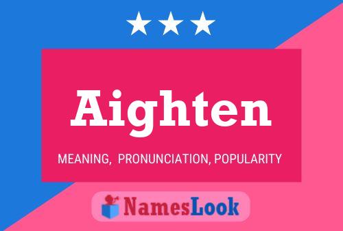 Aighten Name Poster