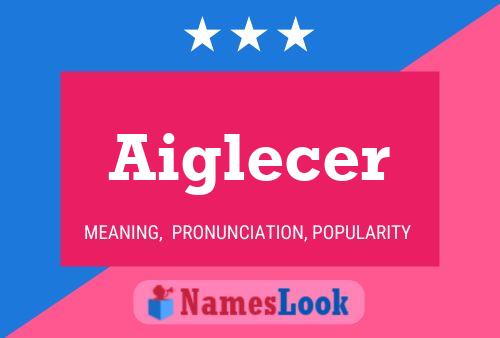 Aiglecer Name Poster