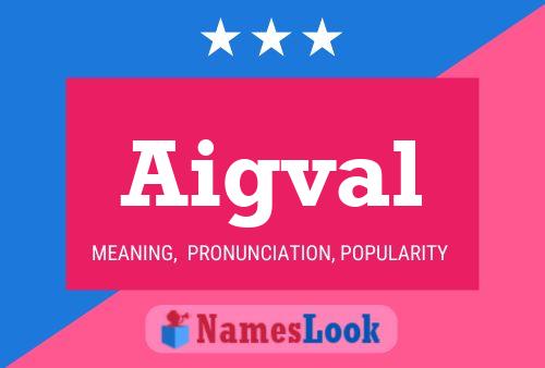 Aigval Name Poster