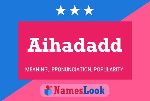 Aihadadd Name Poster