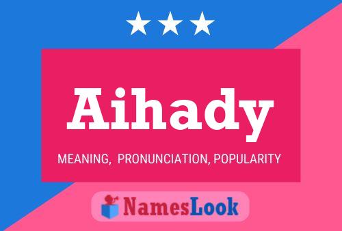 Aihady Name Poster