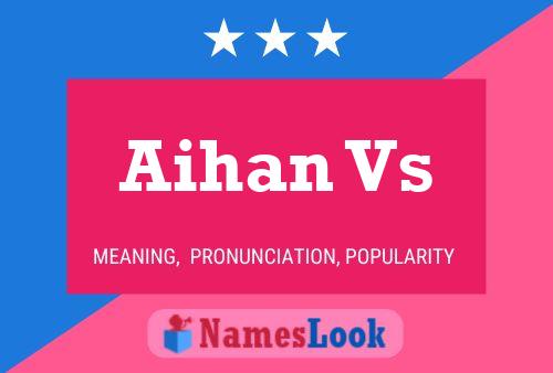 Aihan Vs Name Poster