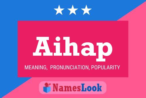 Aihap Name Poster