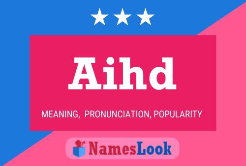 Aihd Name Poster