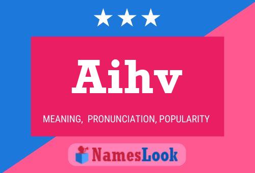 Aihv Name Poster