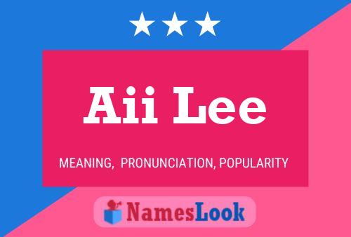 Aii Lee Name Poster