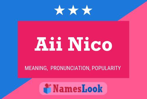 Aii Nico Name Poster