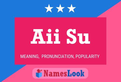 Aii Su Name Poster