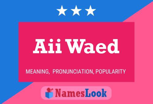 Aii Waed Name Poster