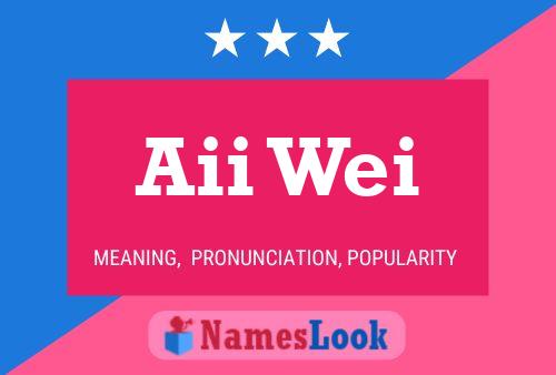 Aii Wei Name Poster