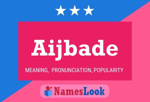 Aijbade Name Poster