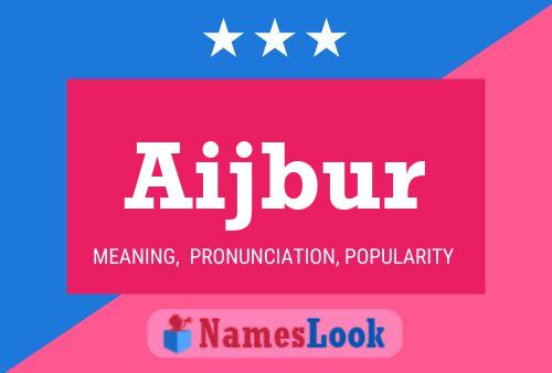 Aijbur Name Poster