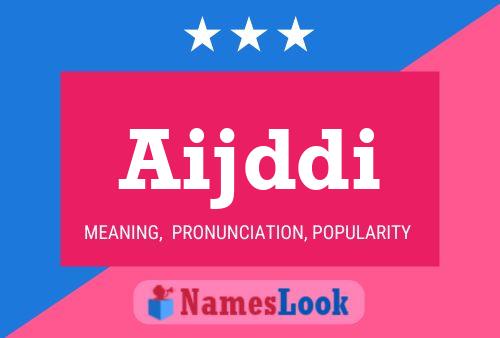 Aijddi Name Poster