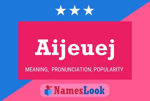 Aijeuej Name Poster