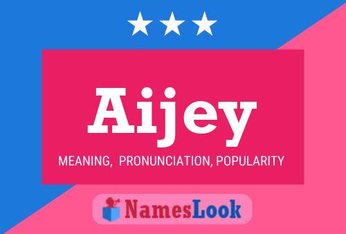 Aijey Name Poster