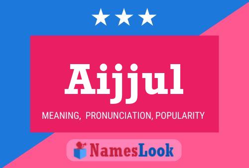 Aijjul Name Poster