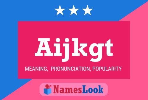 Aijkgt Name Poster