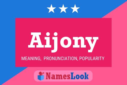 Aijony Name Poster