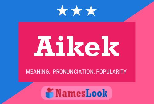 Aikek Name Poster