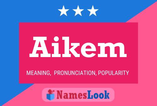 Aikem Name Poster