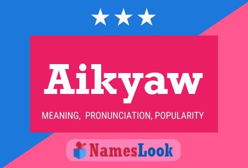 Aikyaw Name Poster