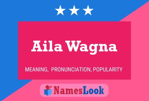 Aila Wagna Name Poster