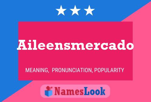 Aileensmercado Name Poster