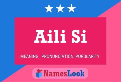 Aili Si Name Poster