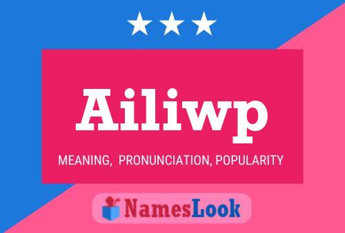 Ailiwp Name Poster