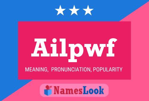 Ailpwf Name Poster