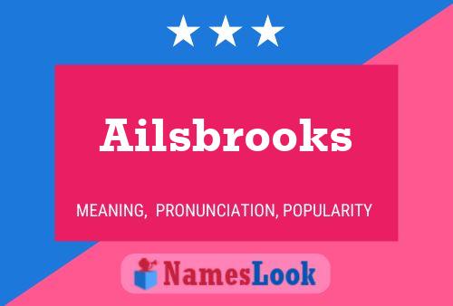 Ailsbrooks Name Poster