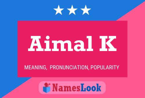 Aimal K Name Poster