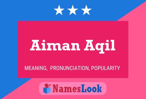 Aiman Aqil Name Poster