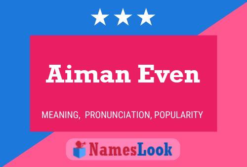 Aiman Even Name Poster