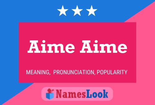 Aime Aime Name Poster