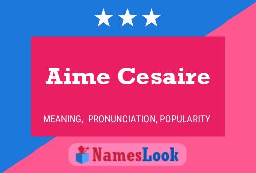 Aime Cesaire Name Poster