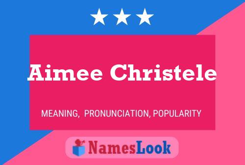 Aimee Christele Name Poster