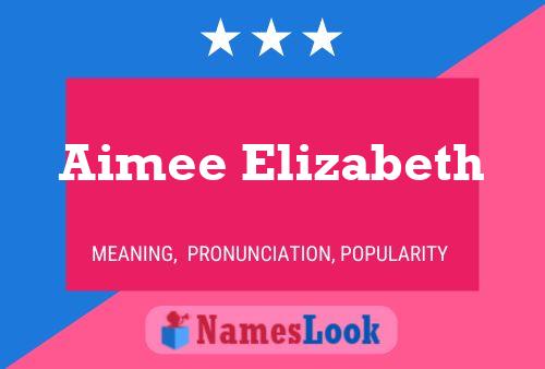 Aimee Elizabeth Name Poster